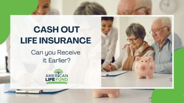 Blog feature image with old couple signs a document with an american life fund agent next to a piggy bank and a caption that says cash out life insurance
