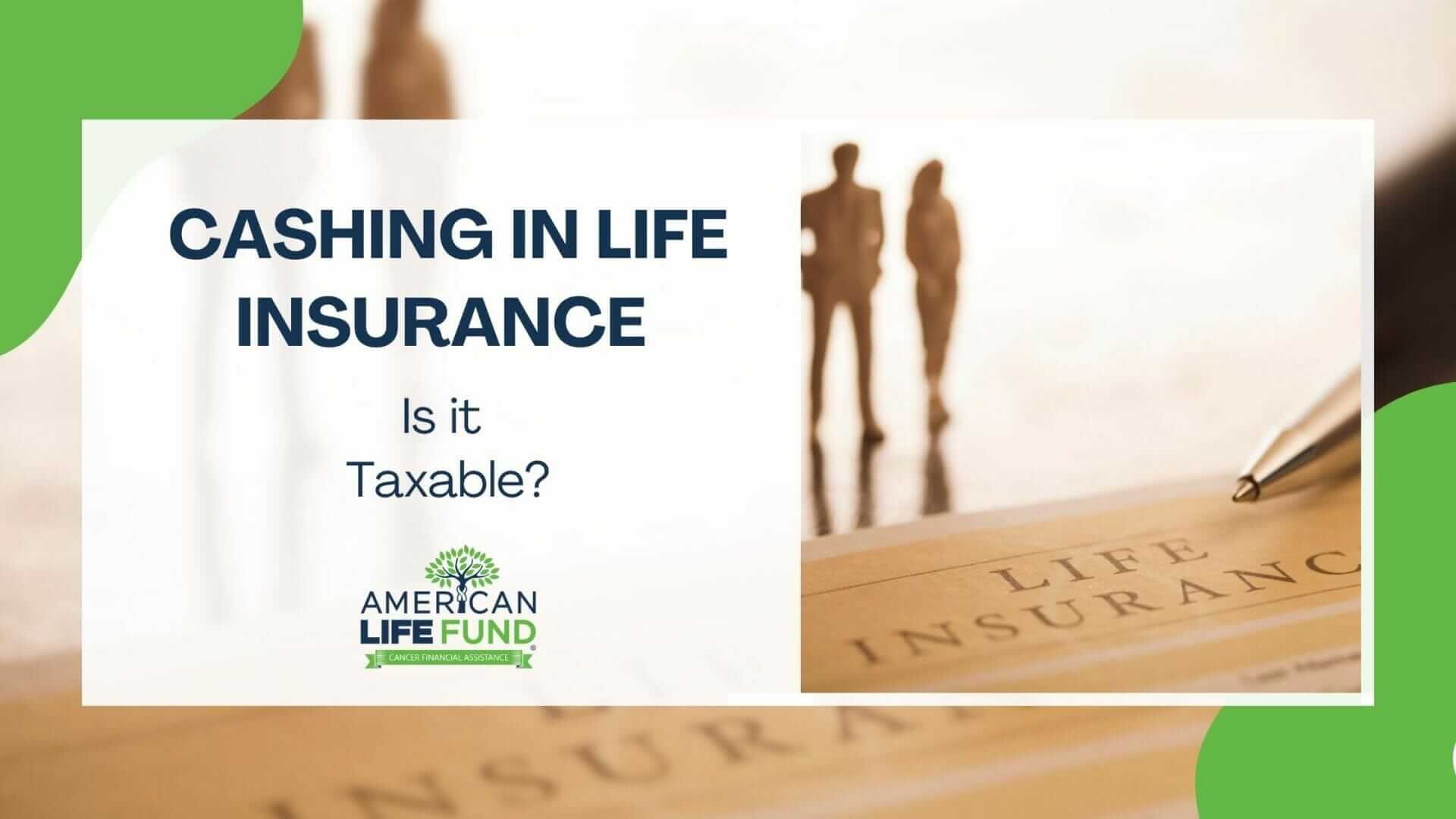 Cashing In Life Insurance Tax Consequences