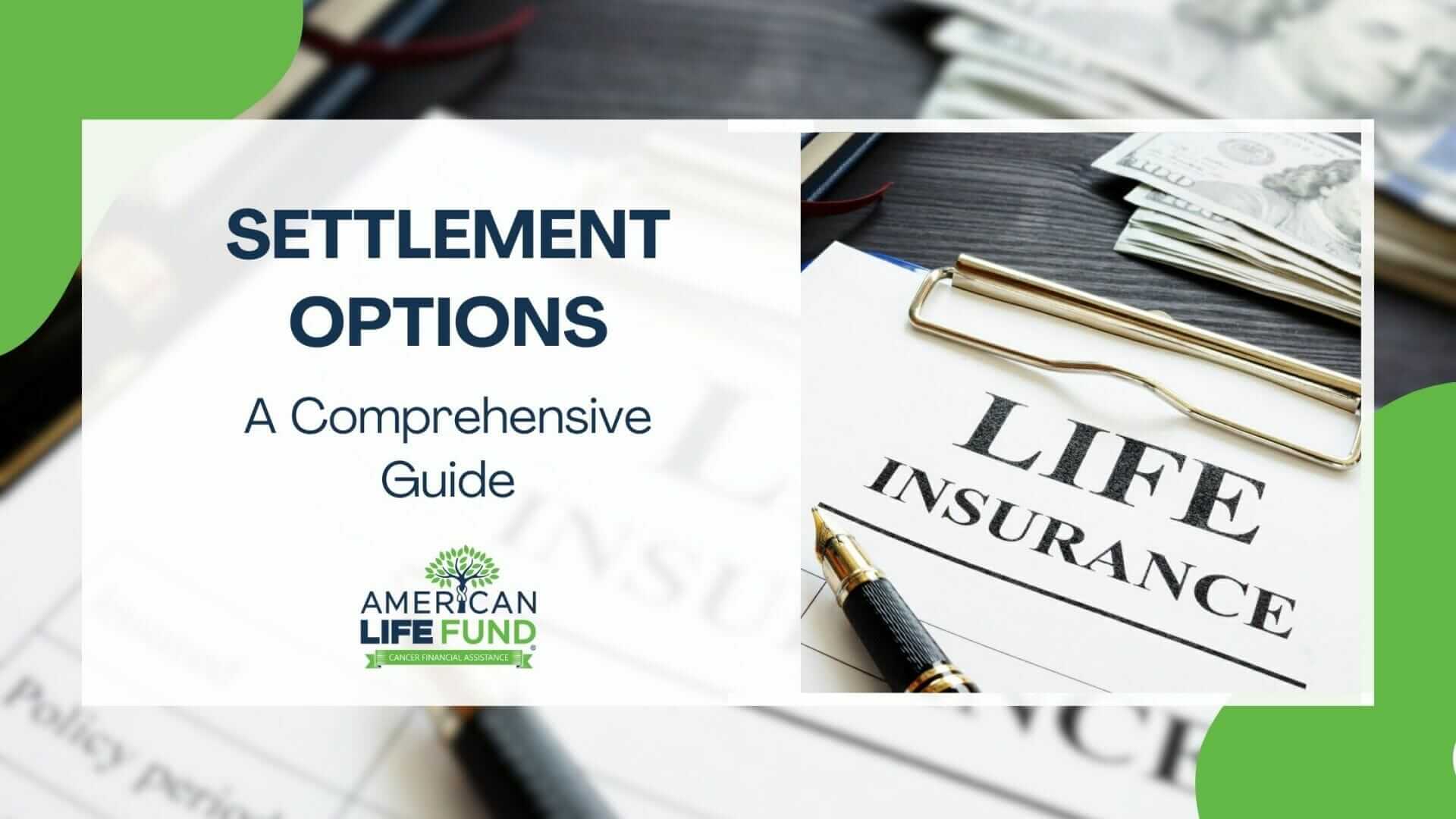 Settlement Options For Life Insurance A Complete Guide