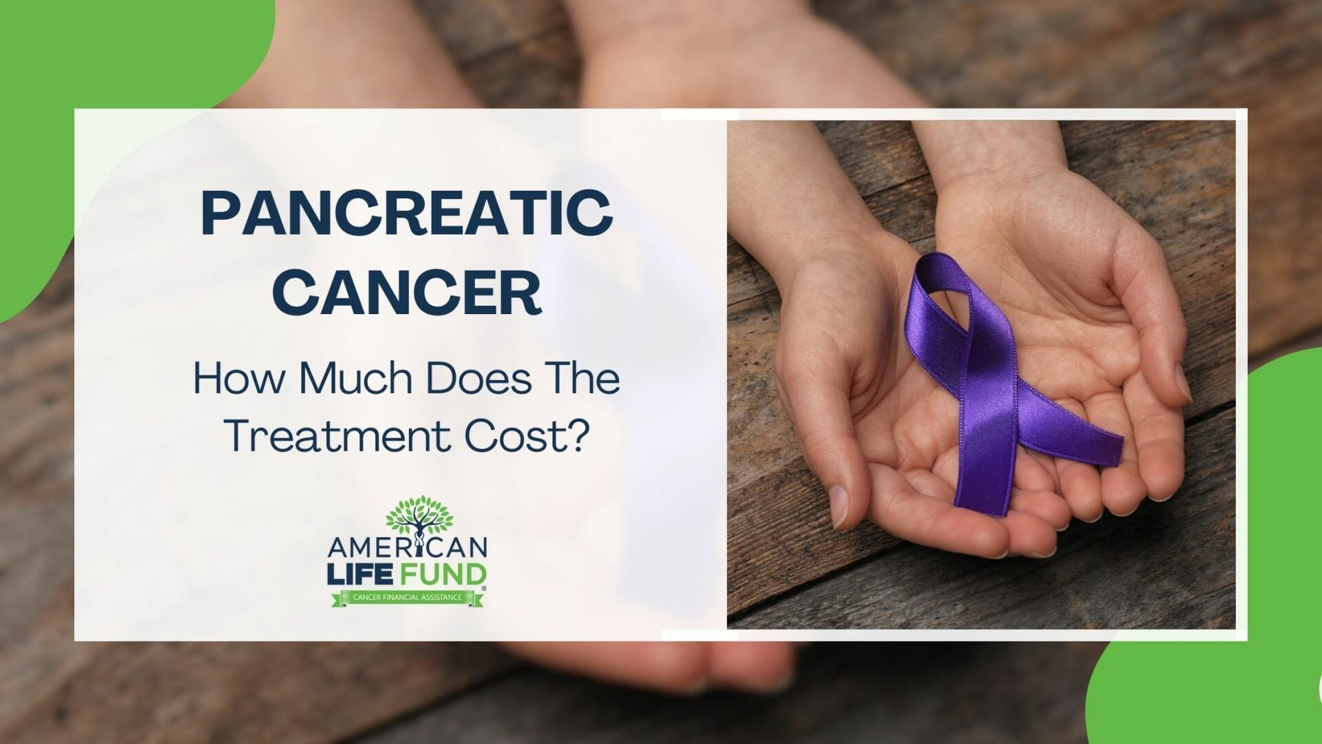 Blog feature image for "pancreatic cancer treatment costs" person with a person holding a purple ribbon and a caption that says pancreatic cancer