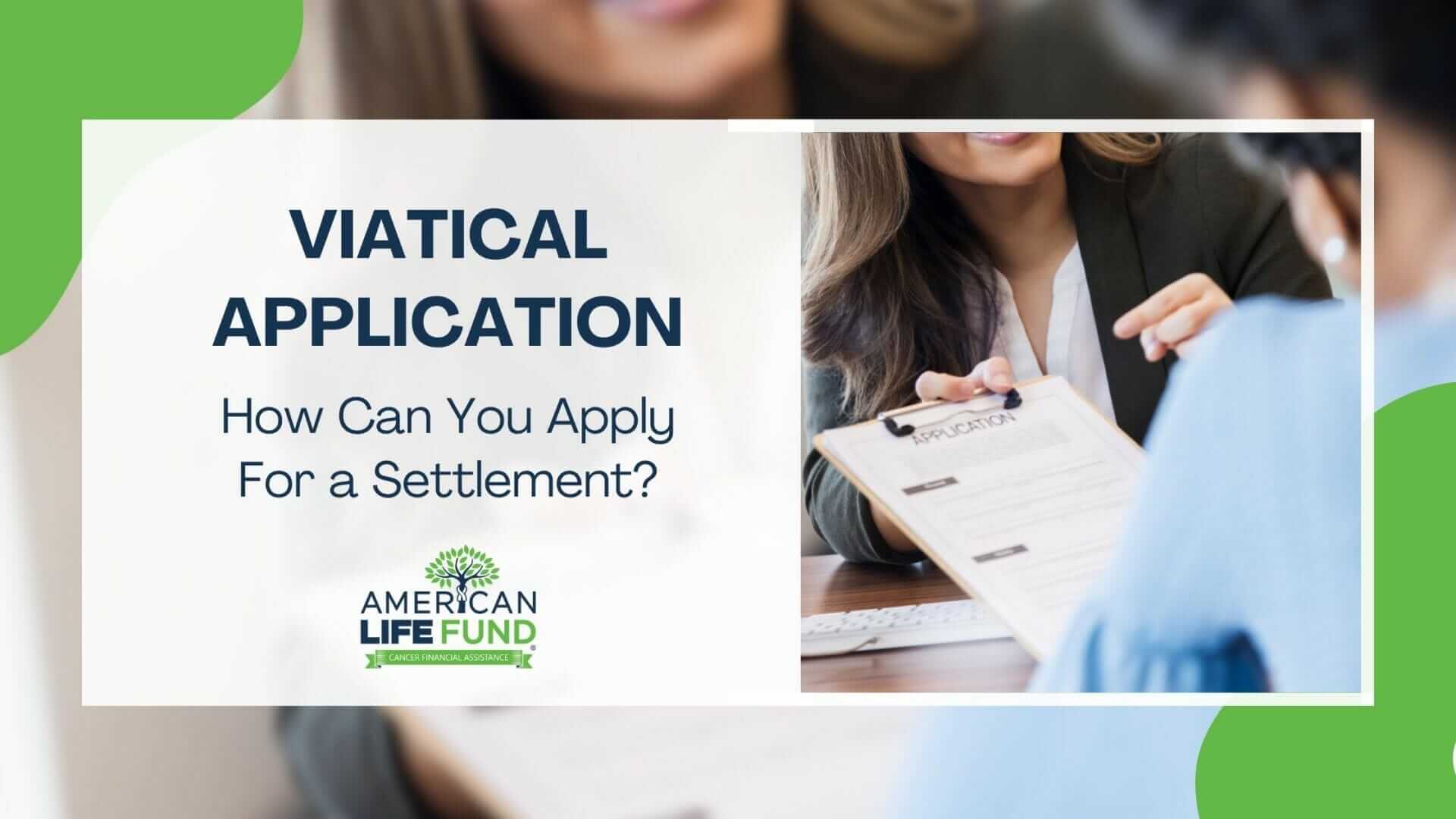 How To Apply For A Viatical Settlement American Life Fund