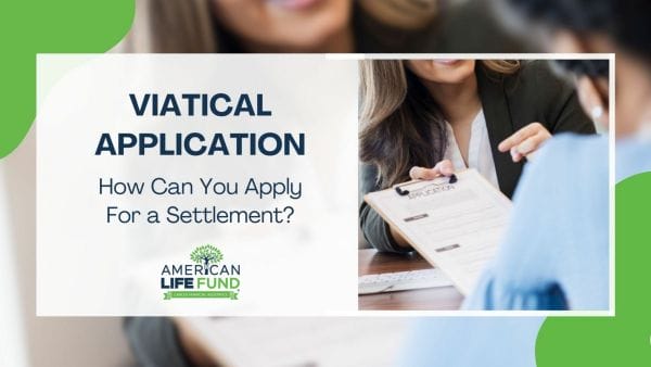 Blog feature image with a worman in a blue shirt looking at a document held by an american life fund agent and a caption that says viatical application