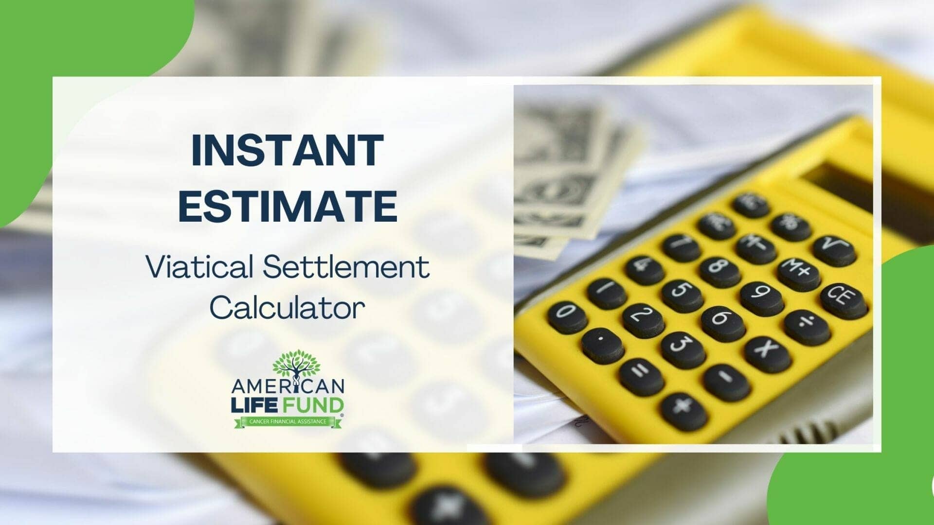 Blog feature image with yellow calculator with some money beside it and a caption that says instant estimate viatical settlement calculator